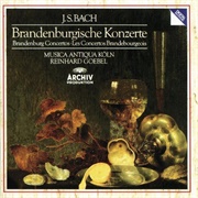 Bach: Brandenburg Concertos by Musica Antiqua Köln / Reinhard Goebel