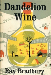 Dandelion Wine (Ray Bradbury)