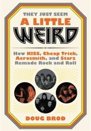 They Just Seem a Little Weird (Doug Brod)