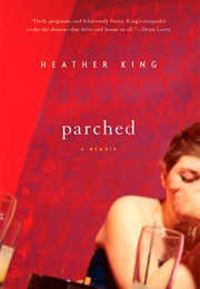 Parched (Heather King)