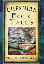 Cheshire Folk Tales (The Journey Man)