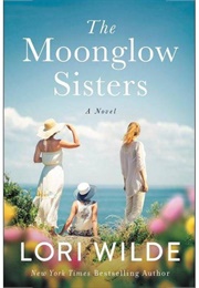 The Moonglow Sisters (Lori Wilde)
