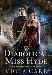 The Diabolical Miss Hyde (Viola Carr)