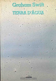 Terra D'água (Graham Swift)