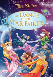 The Dance of the Star Fairies (Geronimo Stilton)