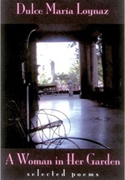 A Woman in Her Garden (Dulce Maria Loynaz)