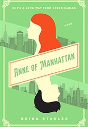 Anne of Manhattan (By Brina Starler)