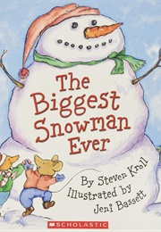 The Biggest Snowman Ever (Kroll, Steven)