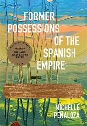 Former Possessions of the Spanish Empire (Michelle Penaloza)