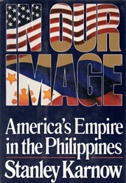In Our Image: America's Empire in the Philippines (Stanley Karnow)