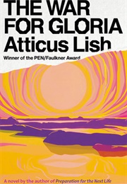 The War for Gloria (Atticus Lish)