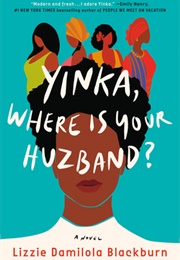Yinka, Where Is Your Husband? (Lizzie Damilola Blackburn)