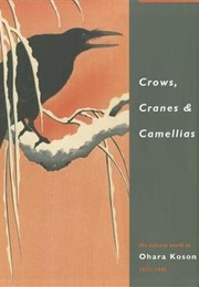 Crows, Cranes & Camellias (Ohara Koson)