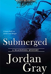 Submerged (Jordan Gray)