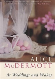 At Weddings and Wakes (Alice Mcdermott)