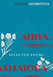 Anna Akhmatova Selected Poems (Akhmatova)
