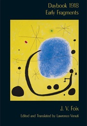 Daybook 1918: Early Fragments (J. V. Foix)