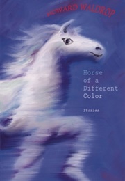 Horse of a Different Color (Howard Waldrop)