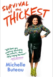 Survival of the Thickest: Essays (Michelle Buteau)