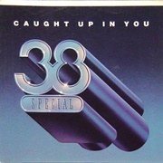Caught Up in You - 38 Special (1982)