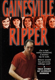 The Gainesville Ripper (Mary S. Ryzuk)
