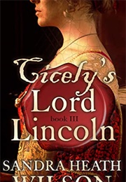 Cicely's Lord Lincoln (Sandra Heath Wilson)