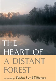 The Heart of a Distant Forest (Philip Lee Williams)