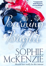Burning Bright (Sophie McKenzie)