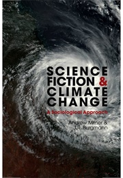 Science Fiction and Climate Change (Andrew Milner & J.R. Burgmann)