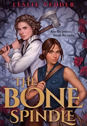 The Bone Spindle (Leslie Vedder)