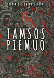 Tamsos Piemuo (Viktorija Ašmankevičiūtė)