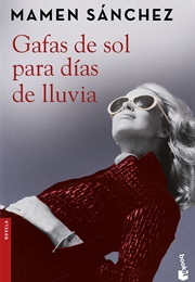 Gafas De Sol Para Días De Lluvia (Mamen Sánchez)