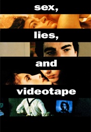 Sex, Lies, and Videotape (1989)