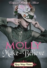 Molly Make-Believe (Eleanor Abbott)