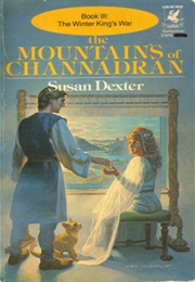 The Mountains of Channandran (Susan Dexter)