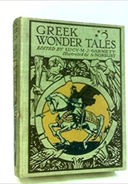 Greek Wonder Tales (Lucy M. J. Garnett)