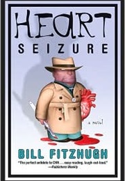 Heart Seizure (Bill Fitzhugh)