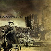 Soup - Children of E.L.B.