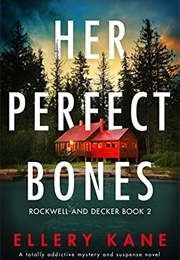 Her Perfect Bones (Ellery a Kane)