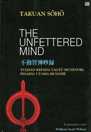 The Unfettered Mind (Takuan Soho)