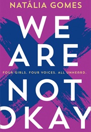 We Are Not Okay (Natália Gomes)