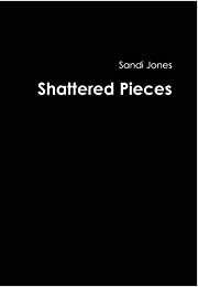 Shattered Pieces (Sarah Jones)