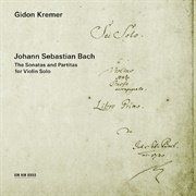 Bach: Sonatas and Partitas for Solo Violin by Gidon Kremer
