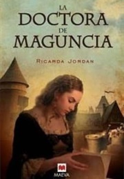 La Doctora Maguncia (Ricarda Jordán)