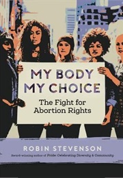 My Body My Choice (Robin Stevenson)