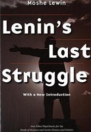 Lenin's Last Struggle (Moshe Lewin)