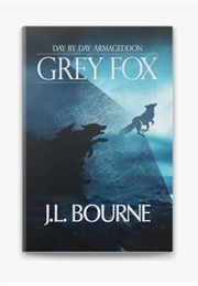 Grey Fox (J.L. Bourne)