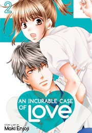An Incurable Case of Love Volume 2 (Maki Enjoji)