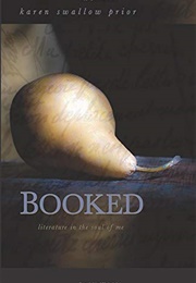 Booked: Literature in the Soul of Me (Prior: Karen Swallow)