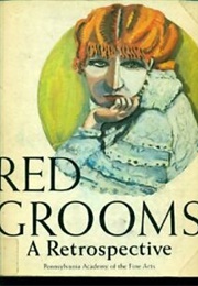 Red Grooms: A Retrospective (Red Grooms)